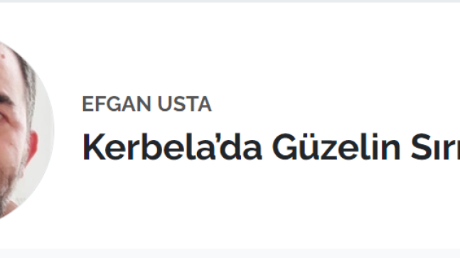 Kerbela’da Güzelin Sırrı – Efgan Usta