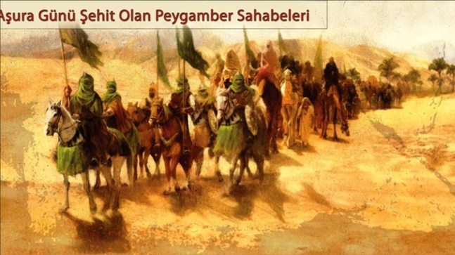 Aşura Günü Şehit Olan Peygamber Sahabeleri Kimlerdir?